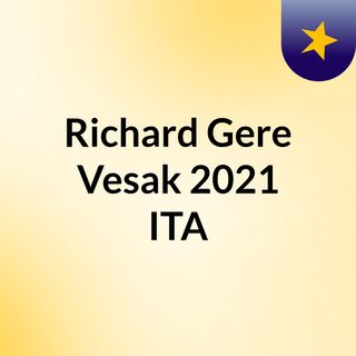 Richard Gere Vesak 2021 ITA