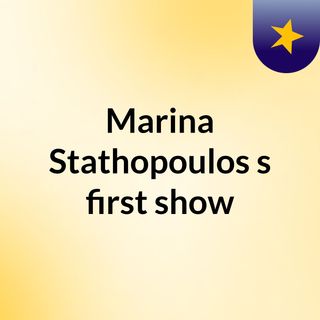 Marina Stathopoulos's first show