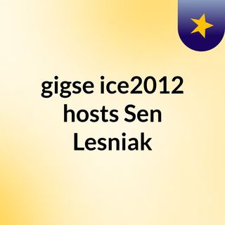 #gigse #ice2012 hosts Sen Lesniak