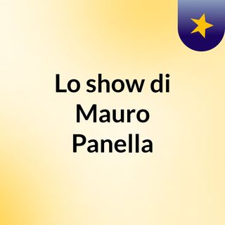 Lo show di Mauro Panella