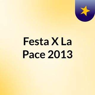 Festa X La Pace 2013