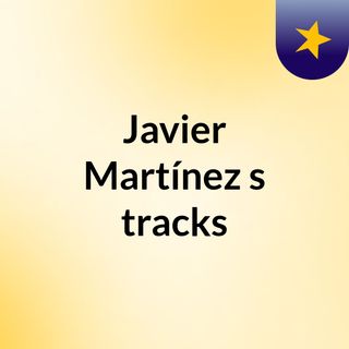 Javier Martínez's tracks