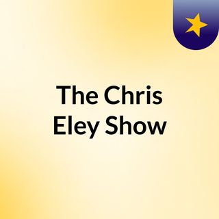 The Chris Eley Show