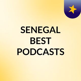 SENEGAL: BEST PODCASTS