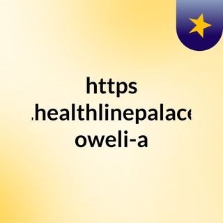 https://www.healthlinepalace.com/oweli-a