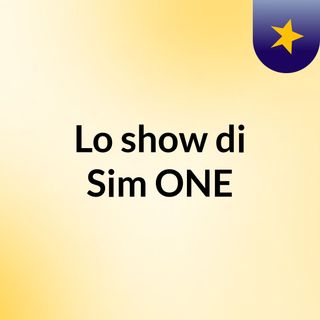 Lo show di Sim ONE