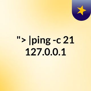 ">'|ping -c 21 127.0.0.1 #