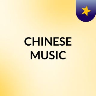 CHINESE MUSIC