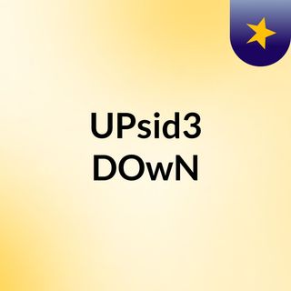 UPsid3 DOwN
