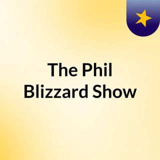 The Phil Blizzard Show
