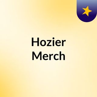 Hozier Merch