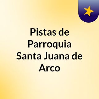 Pistas de Parroquia Santa Juana de Arco