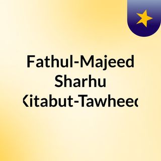 Fathul-Majeed, Sharhu Kitabut-Tawheed