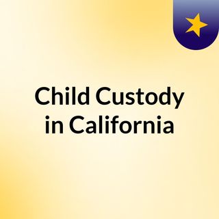 Child-Custody-in-California