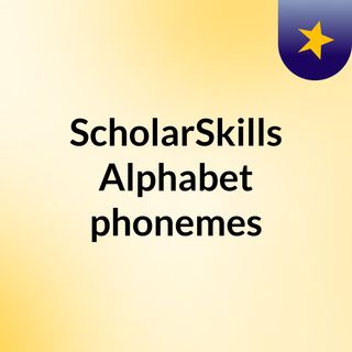 ScholarSkills Alphabet phonemes