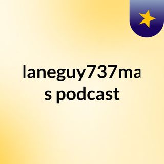 planeguy737max's podcast