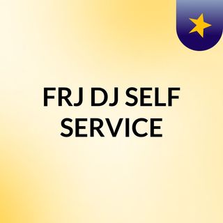 FRJ DJ SELF SERVICE