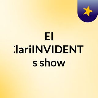 El ClariINVIDENTE's show
