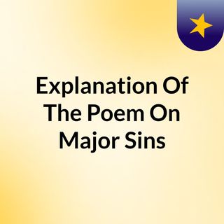 Explanation Of The Poem On Major Sins