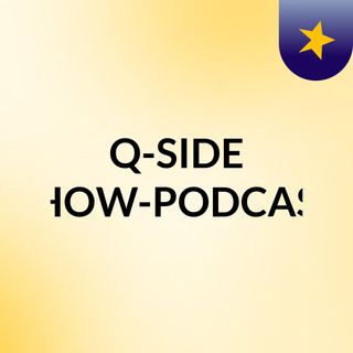Q-SIDE SHOW-PODCAST