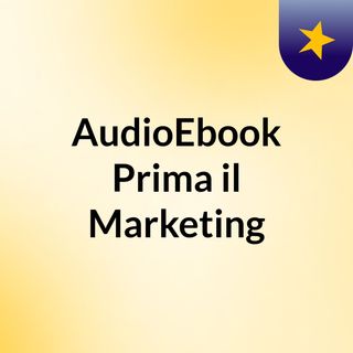 AudioEbook Prima il Marketing