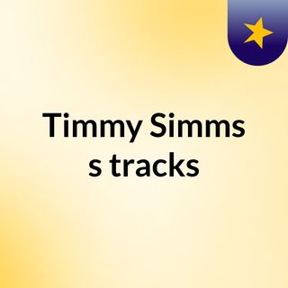 Timmy Simms's tracks