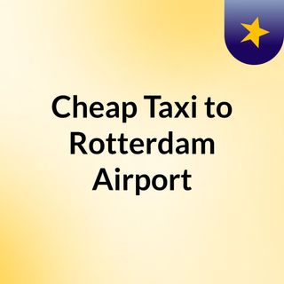 Taxi transfers from and to Amsterdam Airport