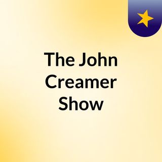 The John Creamer Show