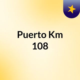 Puerto Km 108