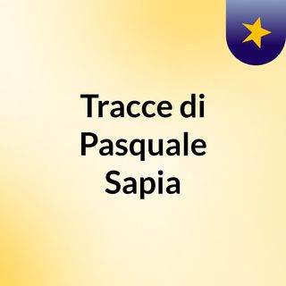 Tracce di Pasquale Sapia