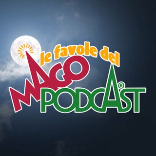 Le favole del Mago Podcast