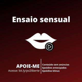 Ensaio Sensual 🔥 áudio erótico (gemidos, sussurros e… um puta tesão)