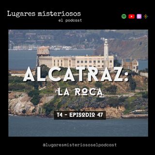 Alcatraz: La Roca | T4E47