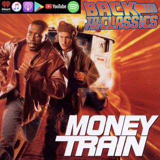 Back to Money Train