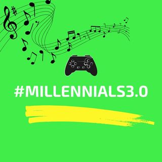 #Millennials3.0