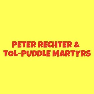 Bill's Album Cuts # 17 Side Two: Peter Rechter & Tol-Puddle Martyrs