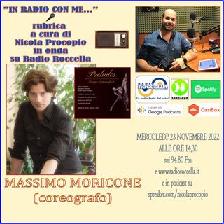 In Radio con me - Intervista a Massimo Moricone 23-11-2022