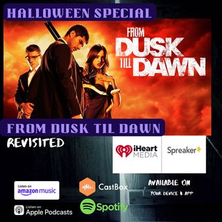 Halloween From Dusk Til Dawn Revisited