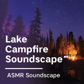 Lake Campfire Soundscape