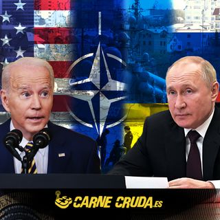 Ucrania, vuelve la Guerra Fría (CARNE CRUDA #999)