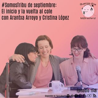 #SomosTribu de septiembre: Vuelta al cole con Arantxa Arroyo y Cristina López