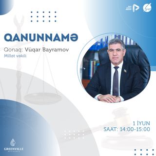 "Qanunnamə" #38 - Vüqar Bayramov