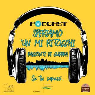 02 Speriamo 'un mi ritocchi. Racconti di guerra