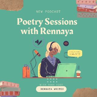 Poetry sessions with Rennaya