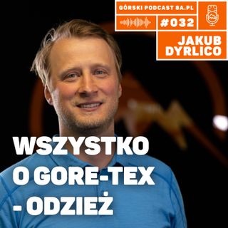 #033 8a.pl - Jakub Dyrlico. Wszystko o GORE-TEX - Odzież