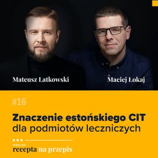 016 – Znaczenie estońskiego CIT dla podmiotów leczniczych - Mateusz Latkowski