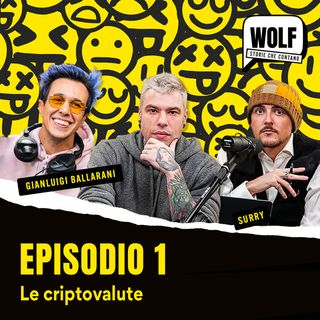 Criptovalute - WOLF by Fedez - Episodio 1