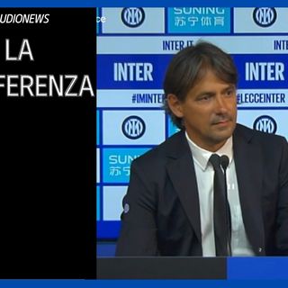 Lecce-Inter, l'annuncio di Inzaghi in conferenza: "Il mercato in uscita è chiuso"