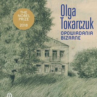12. "Opowiadania Bizarne" Olga Tokarczuk