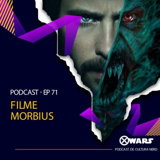 XWARS #71 Filme Morbius